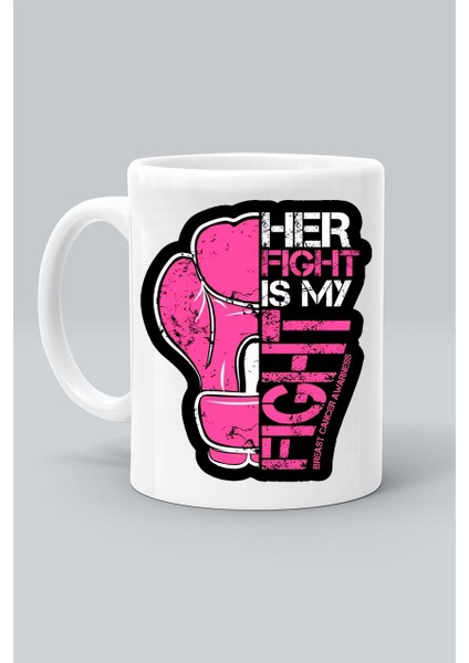 Her Fight Is My Fight Onun Kavgası Benim Kavgamdır Boks Eldiven Baskılı Klasik Beyaz Kupa Bardak