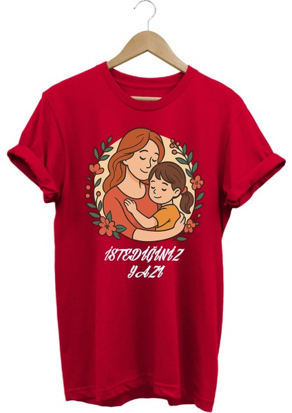 Anneler Günü Temalı Kırmızı Özel Tasarım Kişiselleştirilebilir %100 Pamuk Kadın T-Shirt