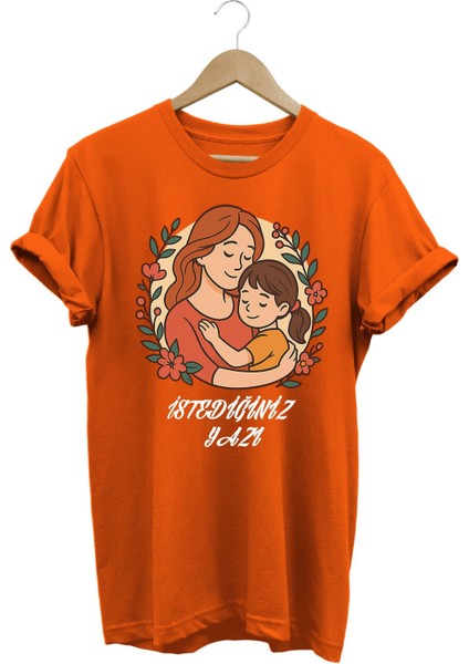 Anneler Günü Temalı Turuncu Özel Tasarım Kişiselleştirilebilir %100 Pamuk Kadın T-Shirt