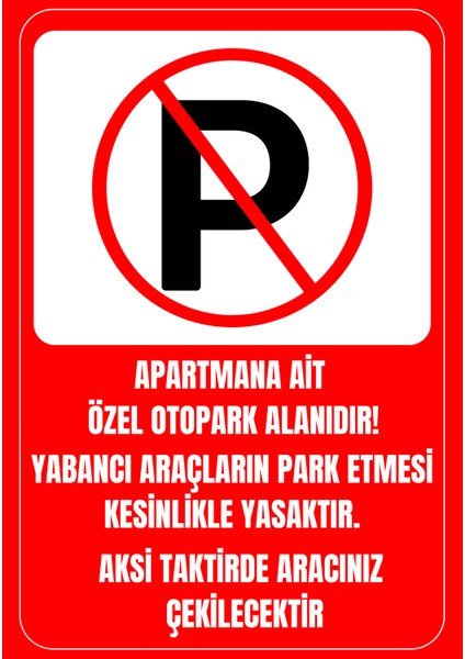 35 x 50 Apartmana Ait Özel Otopark Alanıdır Uyarı Levhası 3 mm Dekota ( Forex ) Üzerine Folyo Baskı