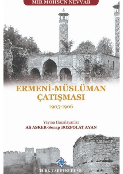 Türk-Ermeni Ilişkilerinin Dünü Bugünü Yarını+Ermeni - Müslüman Çatışması (1905 - 1906) 2 Kitap