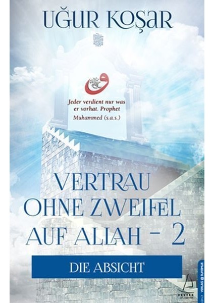 Vertrau Ohne Zweifel Auf Allah 2 - Die Absicht