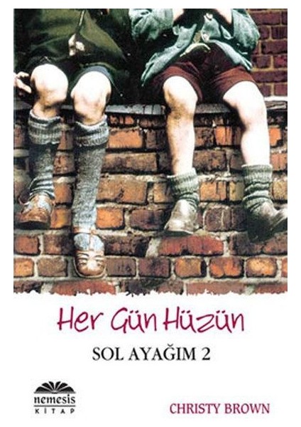 Sol Ayağım 2 Her Gün Hüzün
