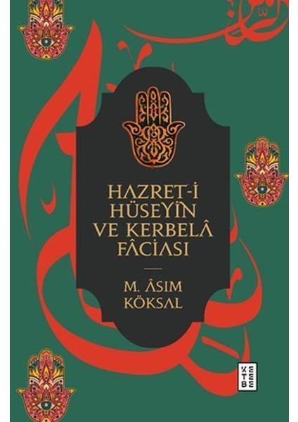 Hazret-I Hüseyin ve Kerbelâ Fâciası