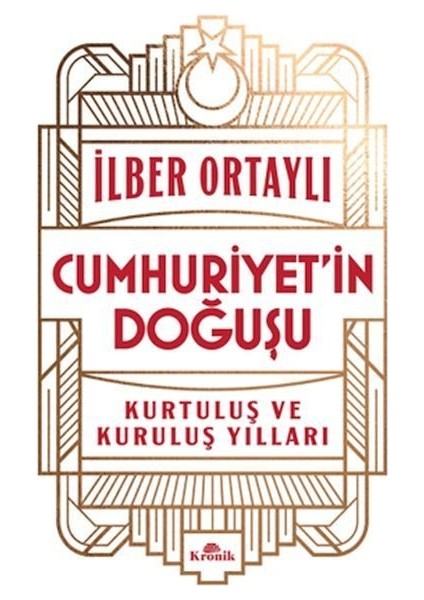 Cumhuriyet In Doğuşu Kurtuluş ve Kuruluş Yılları