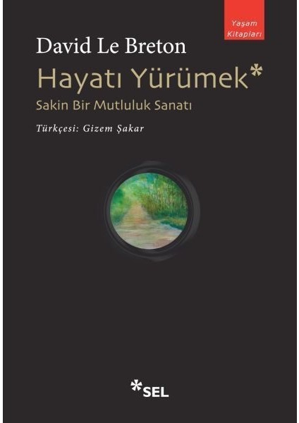 Hayatı Yürümek: Sakin Bir Mutluluk Sanatı