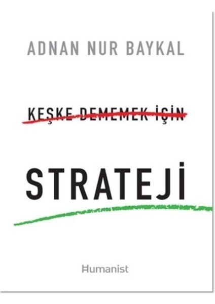 Keşke Dememek Için Strateji