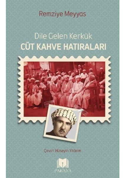Dile Gelen Kerkük - Cüt Kahve Hatıraları