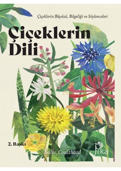 Çiçeklerin Dili: Çiçeklerin Büyüsü, Bilgeliği ve Söylenceleri