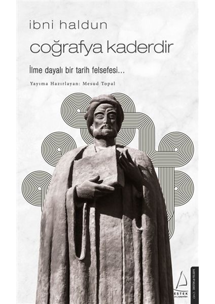 Ibni Haldun - Coğrafya Kaderdir
