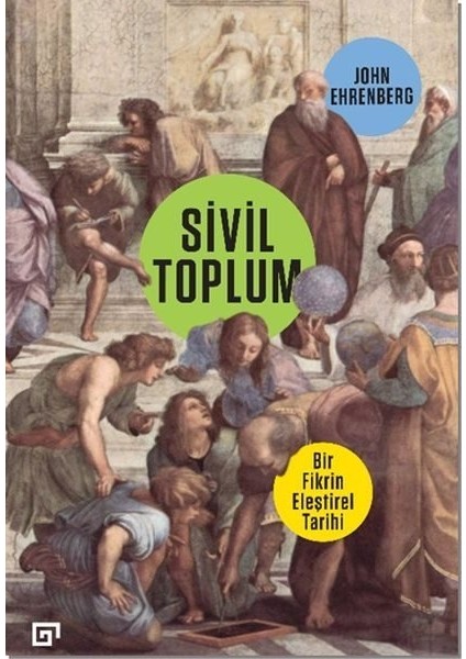 Sivil Toplum: Bir Fikrin Eleştirel Tarihi