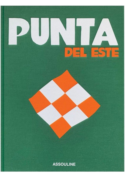 Punta Del Este, Lüks Plaj Destinasyonlarının Hikayesi