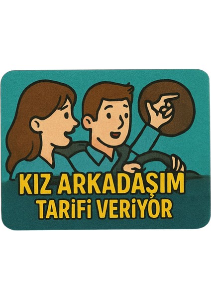 Kız Arkadaşım Yol Tarifi Veriyor Araba Magneti