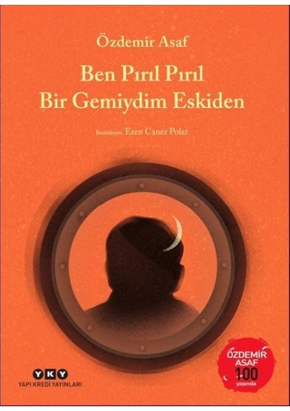 Ben Pırıl Pırıl Bir Gemiydim Eskiden - Özdemir Asaf 100 Yaşında