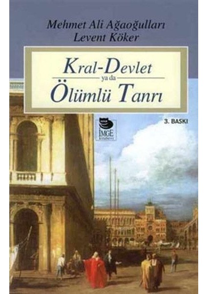 Kral-Devlet Ya Da Ölümlü Tanrı