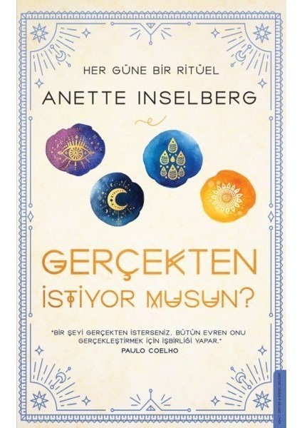 Gerçekten Istiyor Musun? - Her Güne Bir Ritüel