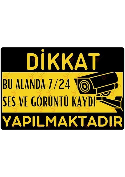Dikkat - Bu Alanda 7/24 Ses ve Görüntü Kaydı Yapılmaktadır Uyarı Levhası