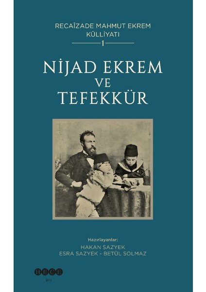 Recaîzade Mahmut Ekrem Külliyatı-1/ Nijad Ekrem ve Tefekkür
