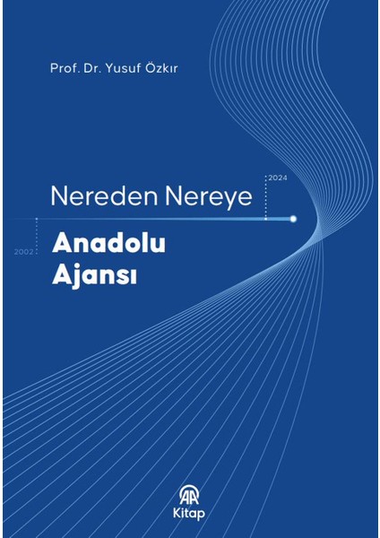 Nereden Nereye Anadolu Ajansı