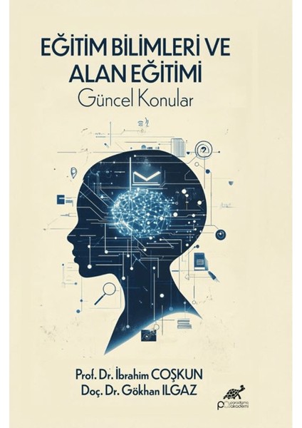 Eğitim Bilimleri ve Alan Eğitimi (Güncel Konular)