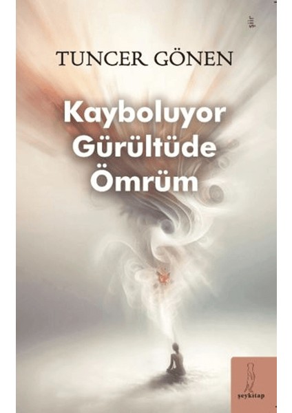 Kayboluyor Gürültüde Ömrüm