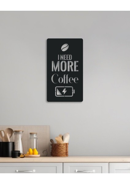 I Need More Coffee Yazılı Kahve Temalı Metal Tablo fiyatları