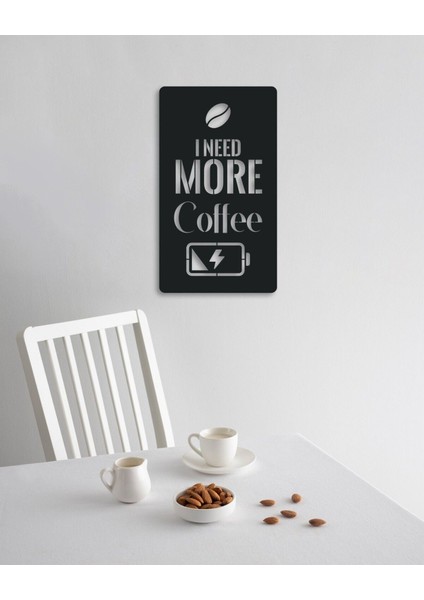 I Need More Coffee Yazılı Kahve Temalı Metal Tablo modelleri