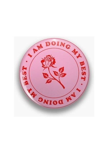 I Am Doing My Best Yazılı Pembe Kırmızı Rozet
