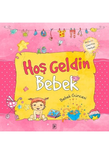 Hoş Geldin Bebek - Bebeğin Güncesi Pembe (Ciltli)