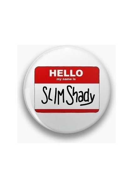 Eminem Hello My Name Is Slim Shady Yazılı Rozet