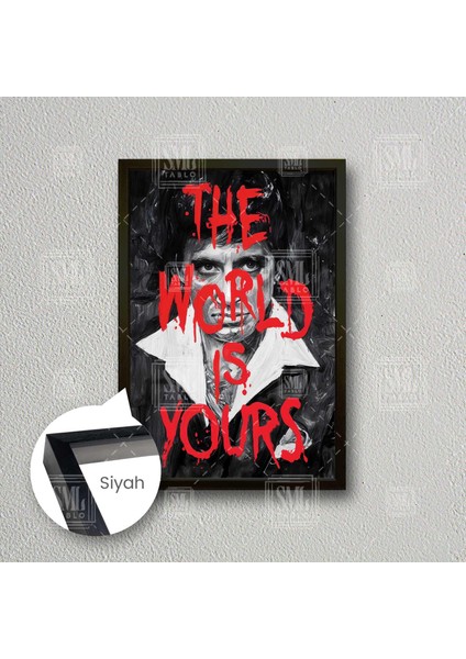 Tony Montana Al Pacino Bu Dünya Senin The World Is Yours Çerçeveli Dikey Kanvas Tablo