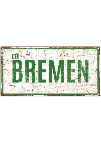 Bremen - Pas Görünümlü Alüminyum Uv Baskılı Duvar Dekoru - Metal Dekoratif Şehir Tabelası