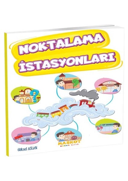 Noktalama Istasyonları Maskot Çocuk Yayınları