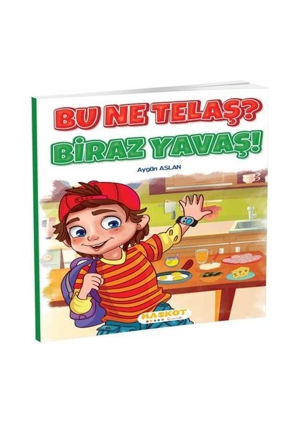 Bu Ne Telaş ? Biraz Yavaş ! Maskot Çocuk Yayınları