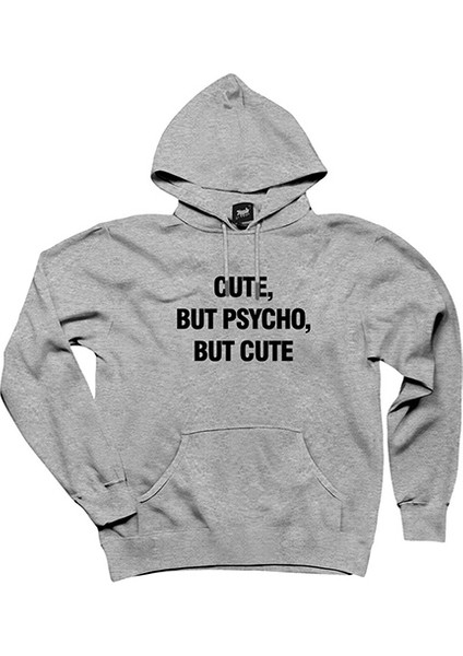 Cute But Psycho Gri Kapşonlu Sweatshirt Hoodie