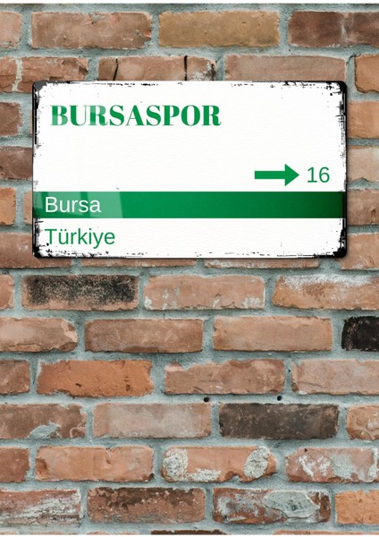 Bursaspor Metal Posteri - Sokak Tabelası Görünümlü Parlak Tablo