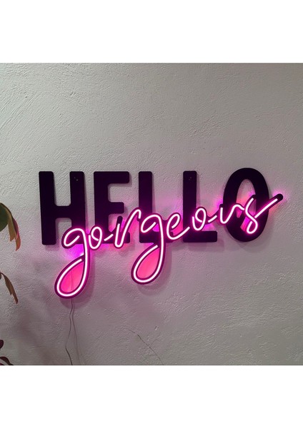 Hello Gorgeous Neon Metal Duvar Dekor Selamlaşma Temalı Neon