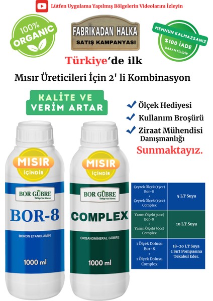 Mısır için Gübre (Complex-1000ml ve Bor-8 1000ml) Organik Sıvı Gübre Ürün Sayısını Arttırır- Kalite ve Verimi Arttırır, Geliştirir ve Korur-Köklenme ve Direnç Artışı Sağlar -Yeşil Aksamı Geliştirir.