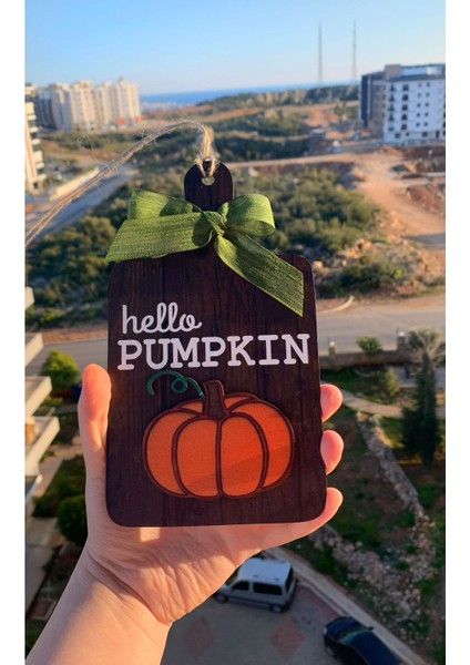 Hello Pumpkin Bal Kabağı Dekoru, Sonbahar Dekoru, Mutfak, Kahve Köşesi, Duvar, Raf, Askı Süsü