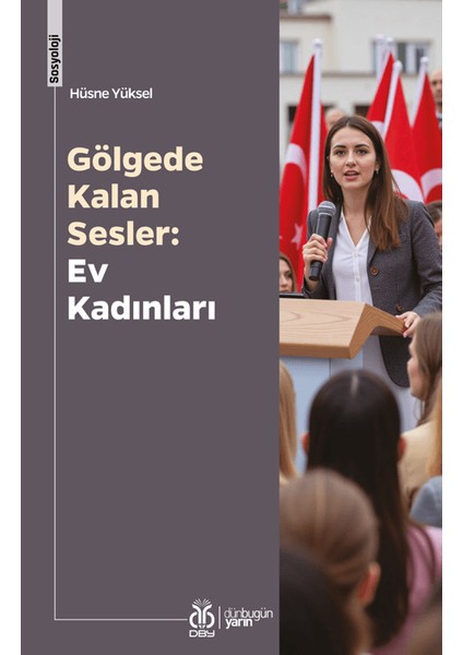 Gölgede Kalan Sesler: Ev Kadınları