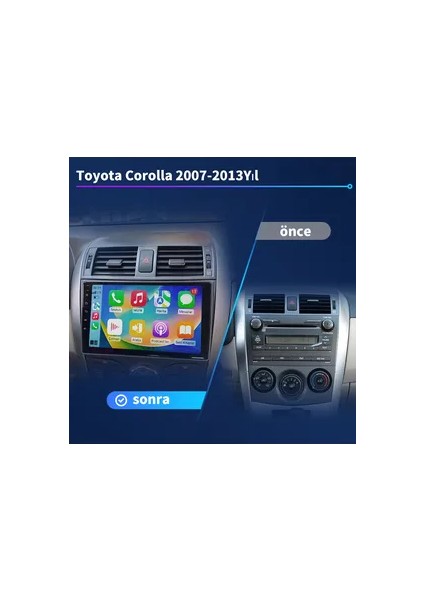Toyota COROLLA(2007-2013) 9'' ANDROİD-2GBRAM-32GB-KABLOSUZ Car Play-Wifi-Fm-Mp3-Bt-Mp5-Hd Geri Görüş Kamera Hediyedirr