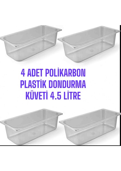 4 Adet Polikarbon Plastik Dondurma Küveti . 4500 ml ( 4.5 L )