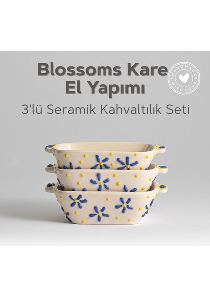 Blossoms Kare 3'lü El Yapımı Seramik Kahvaltılık Seti | Çiçek Desenli Sunum Kaseleri Annelere en güzel hediye