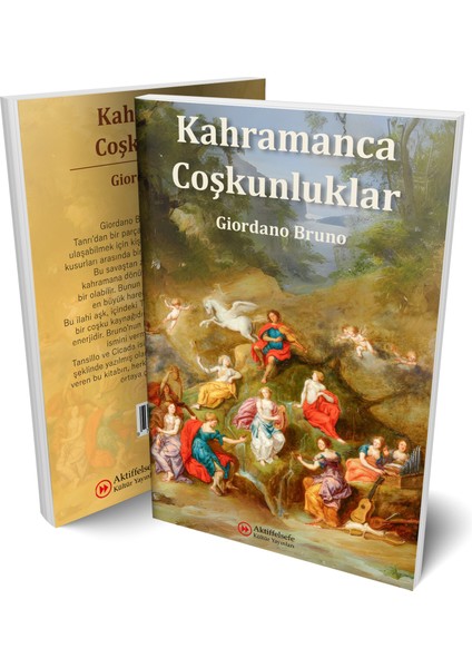 Kahramanca Coşkunluklar - Giordano Bruno
