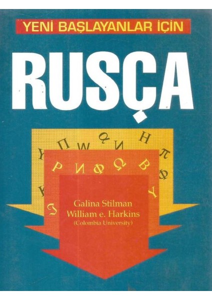 Yeni Başlayanlar Için Rusça / Galina Stilman - William E. Harkins