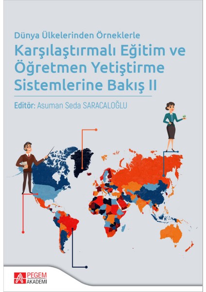 Dünya Ülkelerinden Örneklerle Karşılaştırmalı Eğitim ve Öğretmen