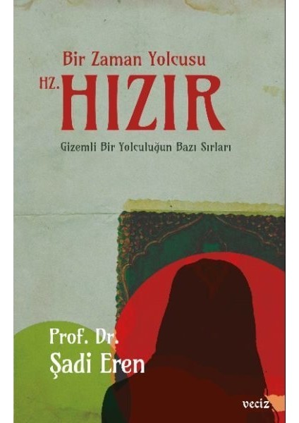 Bir Zaman Yolcusu Hz. Hızır