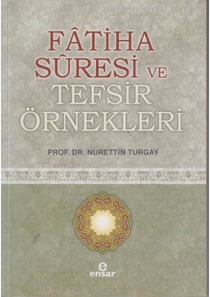 Fatiha Suresi ve Tefsir Örnekleri