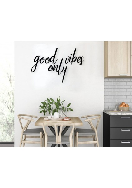 Good Vibes Only Ahşap Duvar Yazısı