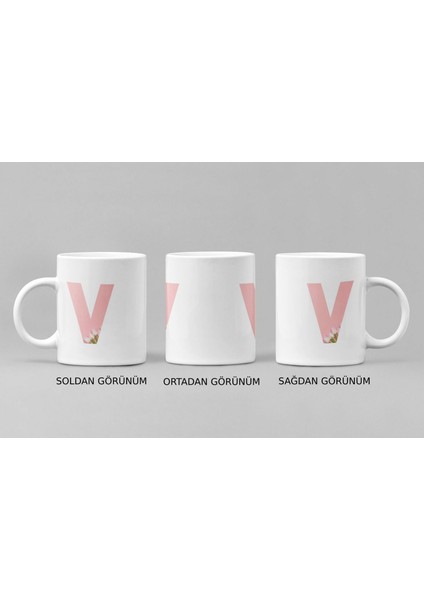 Kişiye Özel V Harfli Pembe Çiçekli Kupa Bardak - Baş Harfe Özel Porselen Mug 300 Ml modelleri